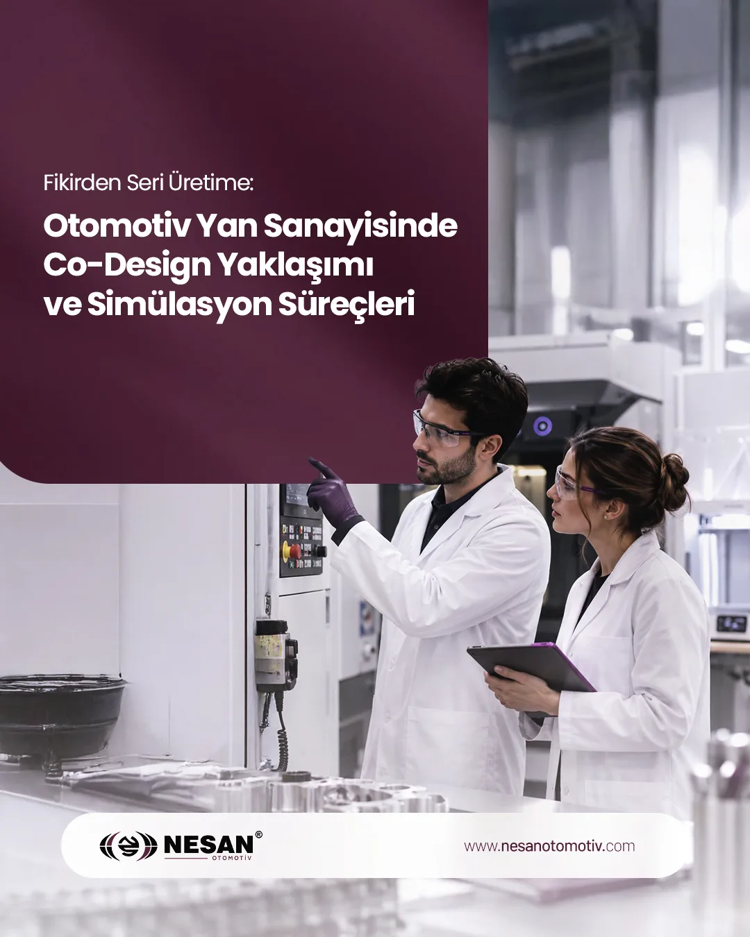 Fikirden Seri Üretime: Otomotiv Yan Sanayisinde Co-Design Yaklaşımı ve Simülasyon Süreçleri