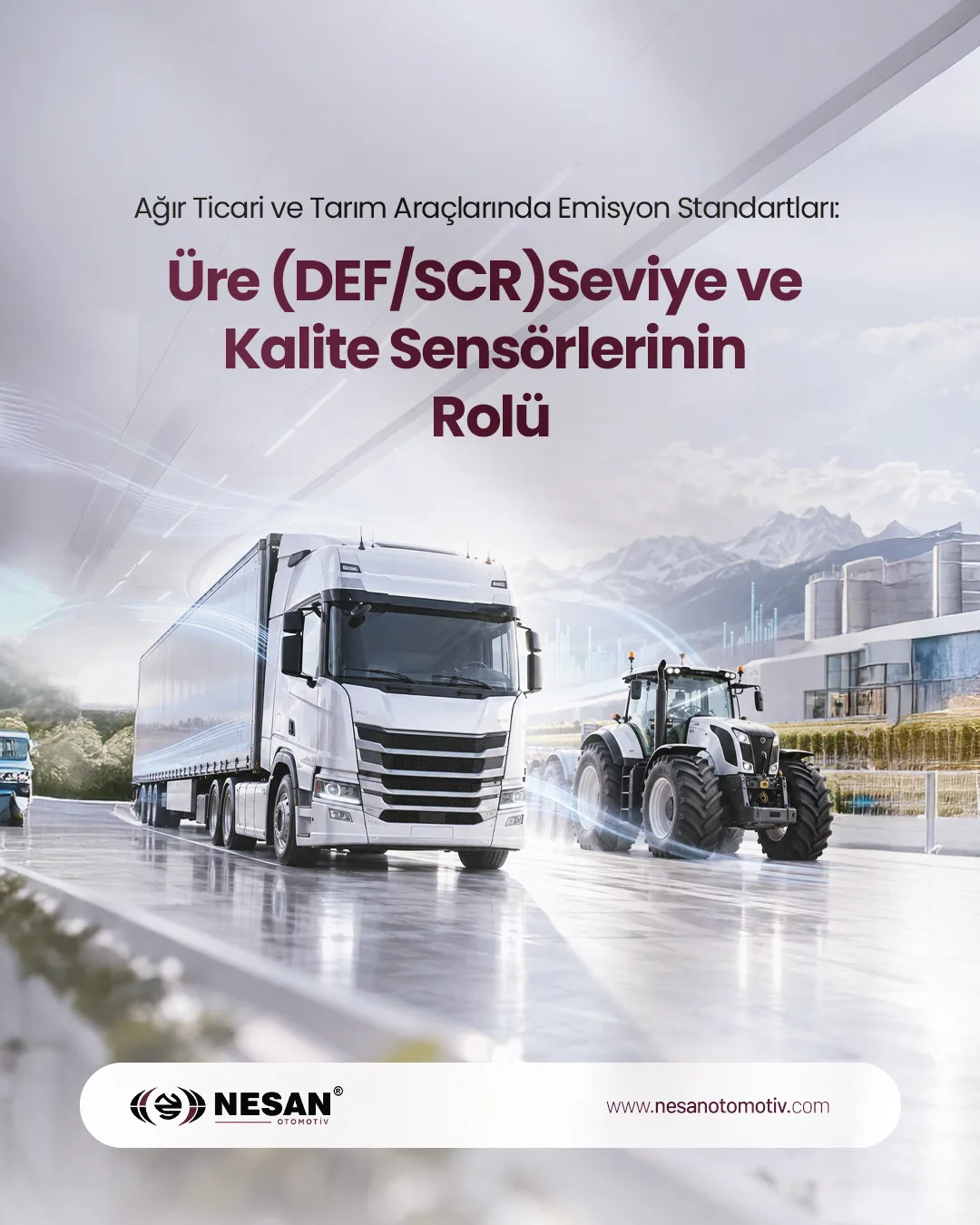 Ağır Ticari ve Tarım Araçlarında Emisyon Standartları: Üre (DEF/SCR) Seviye ve Kalite Sensörlerinin Rolü